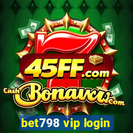 bet798 vip login